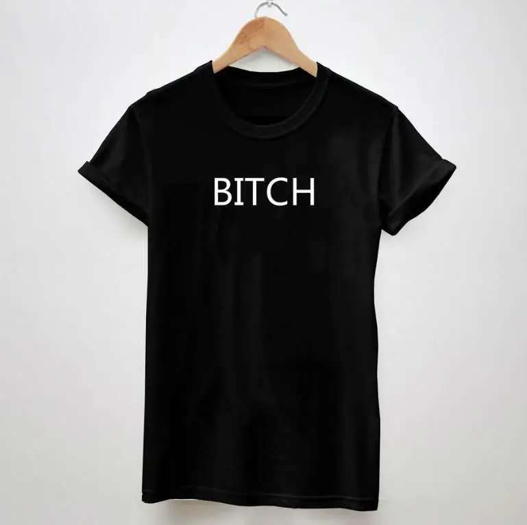 

BITCH Letters Print Women Tshirt Latest Shirt Hipster Casual Cotton For Big Size Top Tee Camiseta Drop Ship BZ205-63