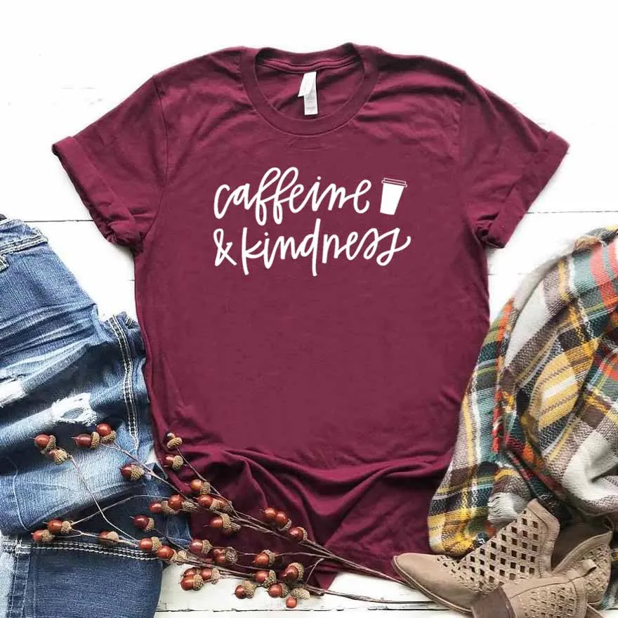 

Caffeine and Kindness Women tshirt Cotton Casual Funny t shirt Gift For Lady Yong Girl Top Tee Drop Ship S-739
