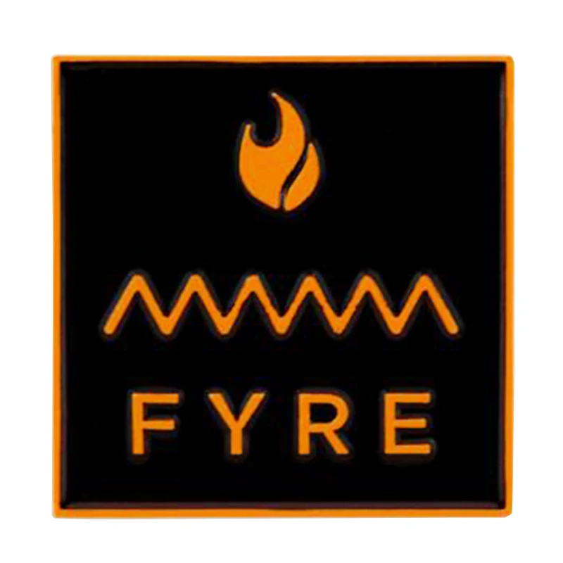 FYRE FEST PIN