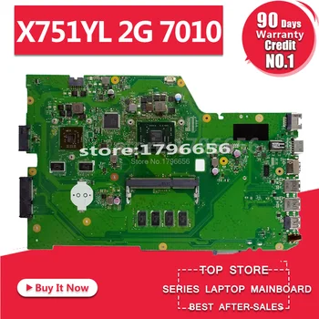 

Main Board For Asus X751Y X751YL 2G 7010 Laptop Motherboard System Board Mainboard Card Logic Board Tested Well Free Shipping