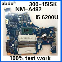 BMWQ1/BMWQ2 UMA NM-A482 материнская плата для Lenovo Ideapad 300-15ISK ноутбук материнская плата 5B20K38179 Процессор i5 6200U испытание работа