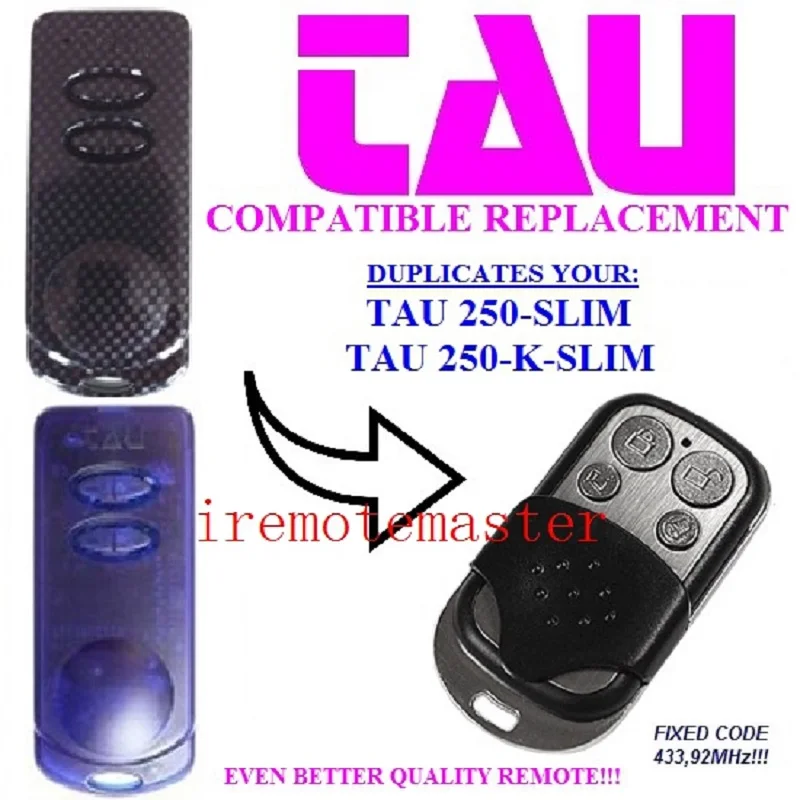 

TAU 250K-SLIM RP remote Control 433mhz rolling code transmitter with clip