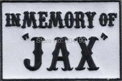 

3" In memory of JAX RIP president outlaw biker vest Anarchy opie jacket Embroidered Iron On Patch Heavy Metal