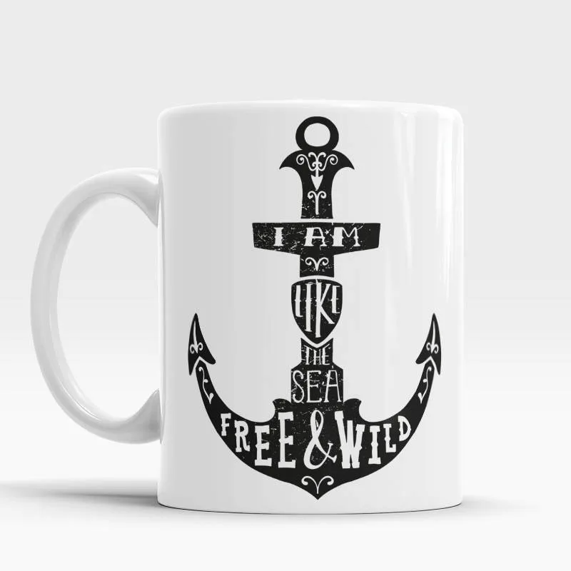 

I Am Like The Sea Free and Wild Coffee Tea Cups Beer Mugs Friend Gifts Coffee Mugs Ceramic Cup