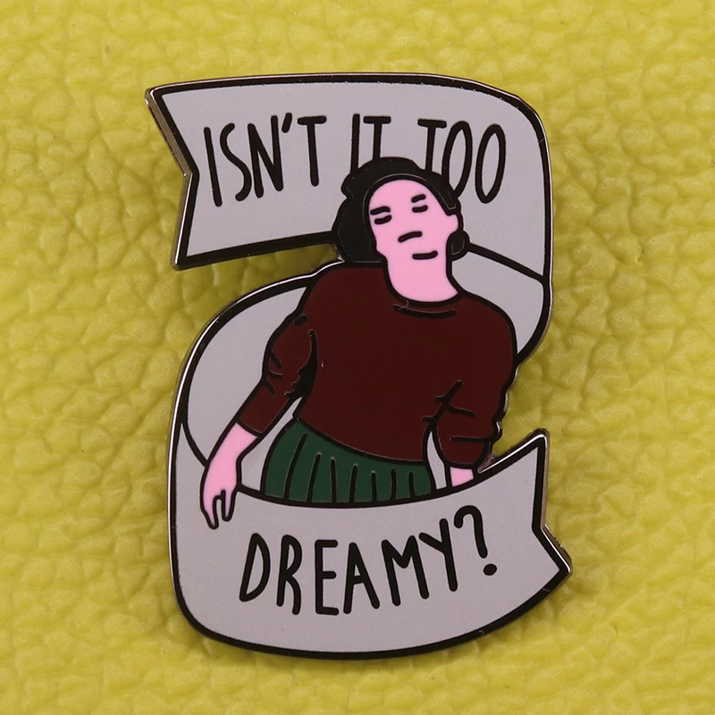 

Twin Peaks Audrey Horne Isn't It Too Dreamy Lapel Pin Women's Gift Accessory Enamel pin