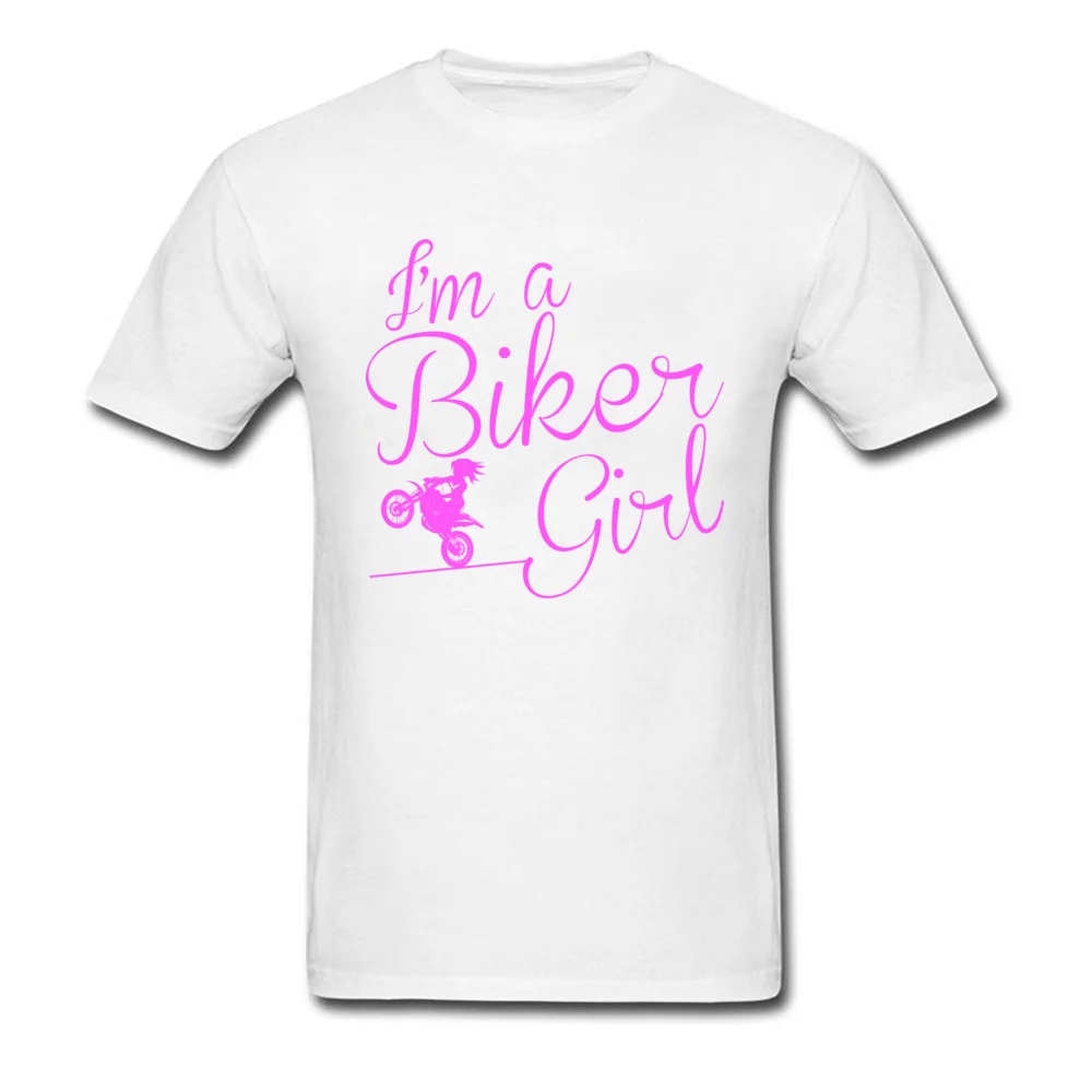 I AM A BIKER GIRL Fashionable Top T-shirts for Men Cotton Summer Fall Tops Shirts Tee-Shirt Short Sleeve 2018 Fashion Round Neck I AM A BIKER GIRL white