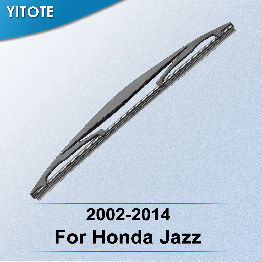 Заднее лезвие стеклоочистителя YITOTE для Honda Jazz 2002 2003 2004 2005 2006 2007 2008 2009 2010 2011 2012 2013 2014
