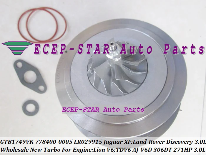 

Turbo CHRA Cartridge Core GTB1749VK 778400 778400-0005 778400-0004 LR029915 For Jaguar XF Lion V6 For Land-Rover Discovery 3.0L