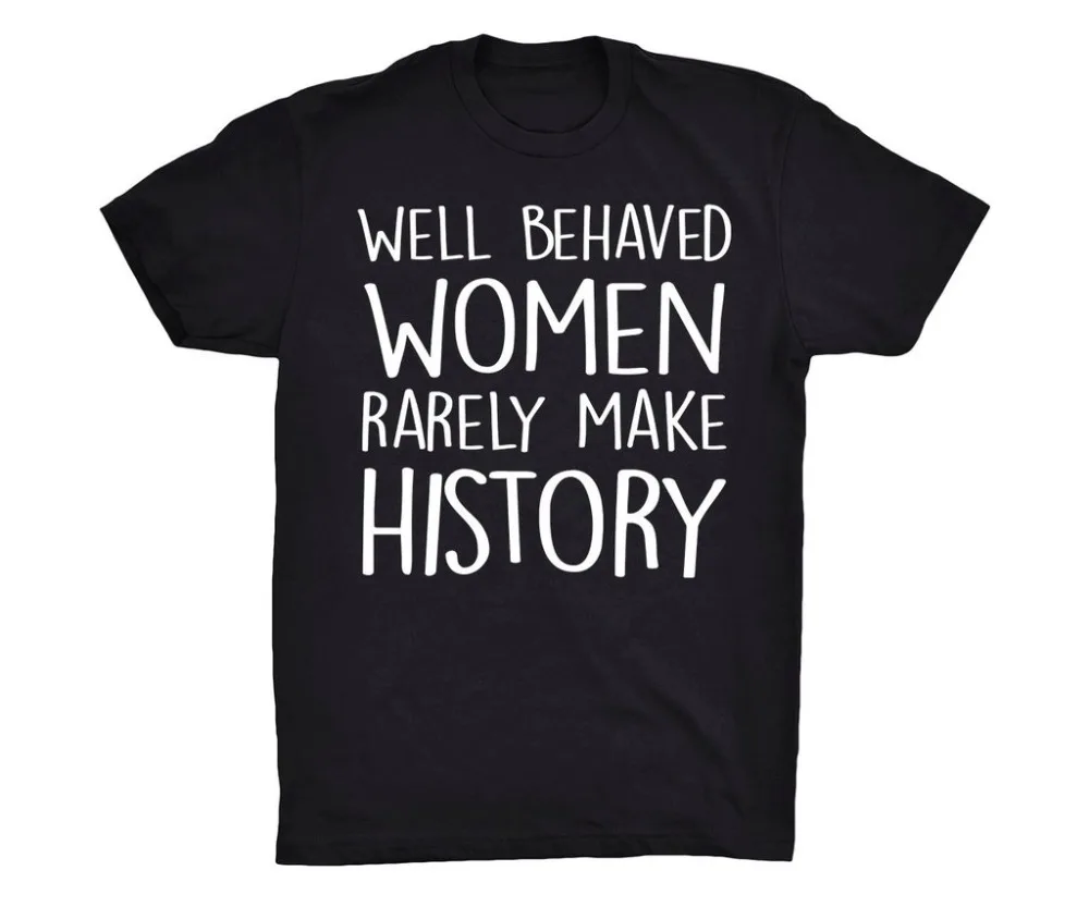 well behaved women t shirt
