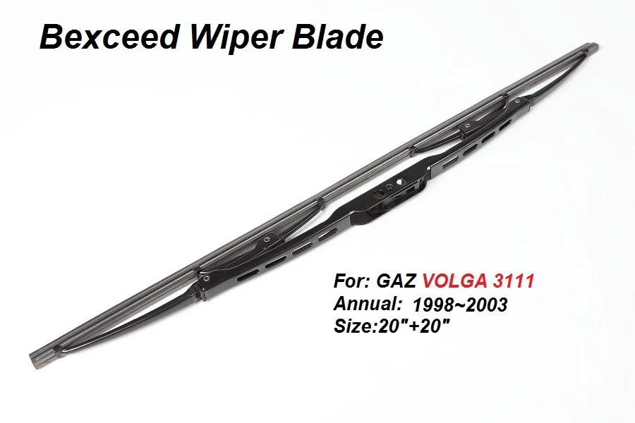 

20"+20" High quality Bexceed of car windshield Traditional wiper blade For GAZ VOLGA 3111