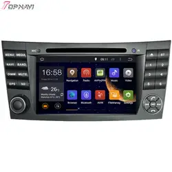 Topnavi 7 ''4 ядра Android 6.0 автомобиль DVD играть на W211 2002 2003 2004 2005 2006 2007 2008 2009/ ирана 2003-2011 для автомобилей Benz GPS