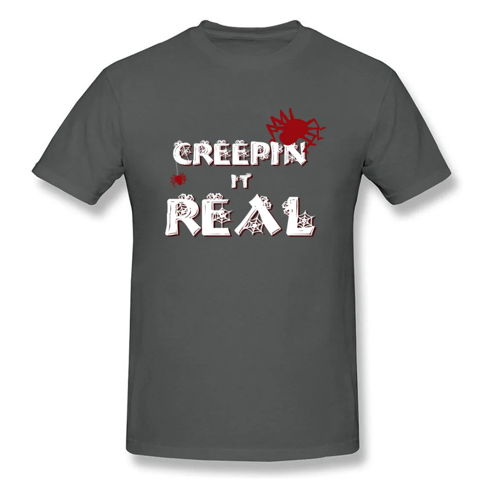 Creepin It Real 100% Cotton Tops Tees for Men Summer T-shirts Geek Dominant Crew Neck T-shirts Short Sleeve Top Quality Creepin It Real carbon