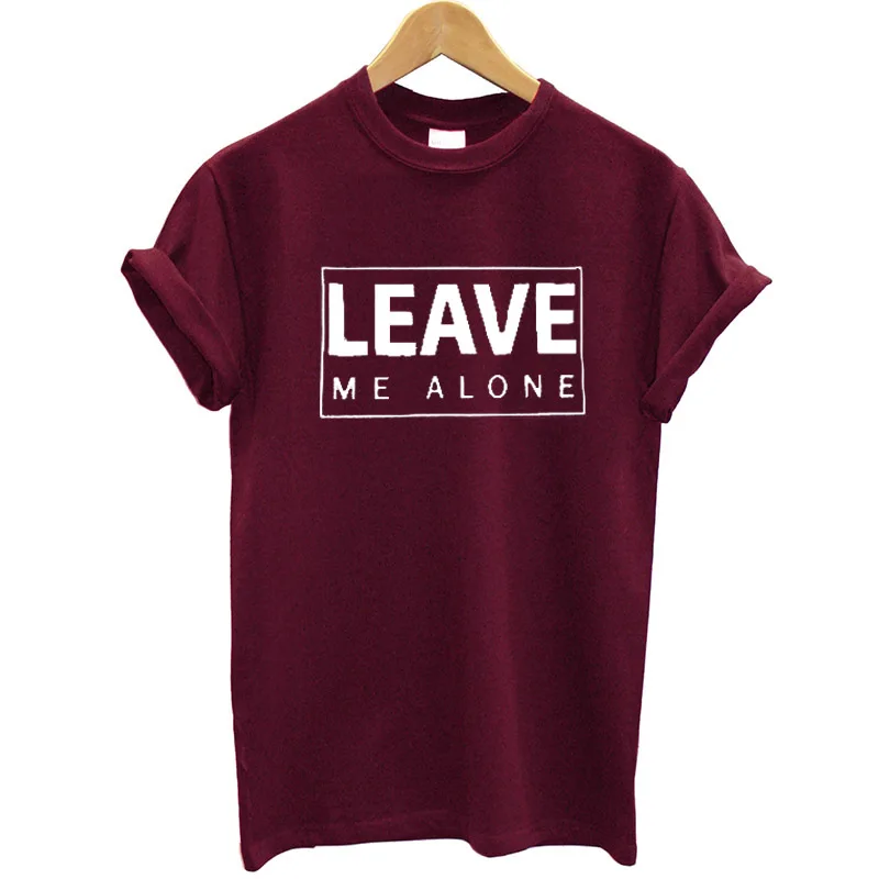 Leave Me Alone Printed Women T shirt Cotton Short Sleeves O neck Funny