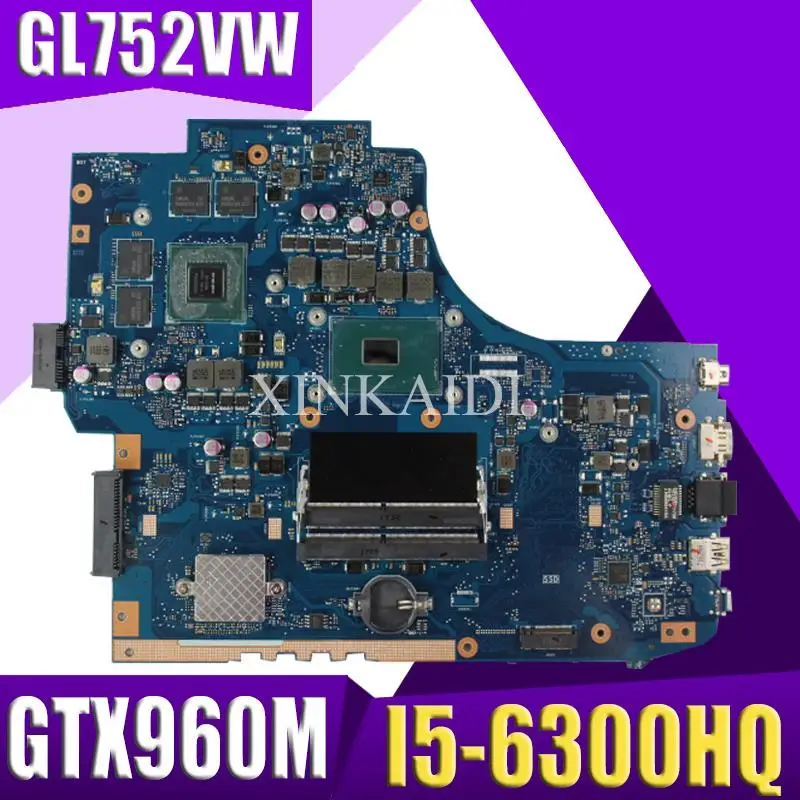Xinkaidi GL752VW Laptop Moederbord Voor Asus GL752VW GL752V GL752 Test Originele Moederbord I5-6300HQ GTX960M Xinkaidi GL752VW Laptop Moederbord Voor Asus GL752VW GL752V GL752 Test Originele Moederbord I5-6300HQ GTX960M