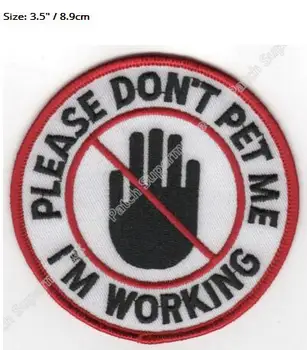 

3.5" Please Don't Pet Me I'm Working Service Dog Working Dog K9 K-9 Iron On Sew On Patch Vest Badge wholesale dropship free post