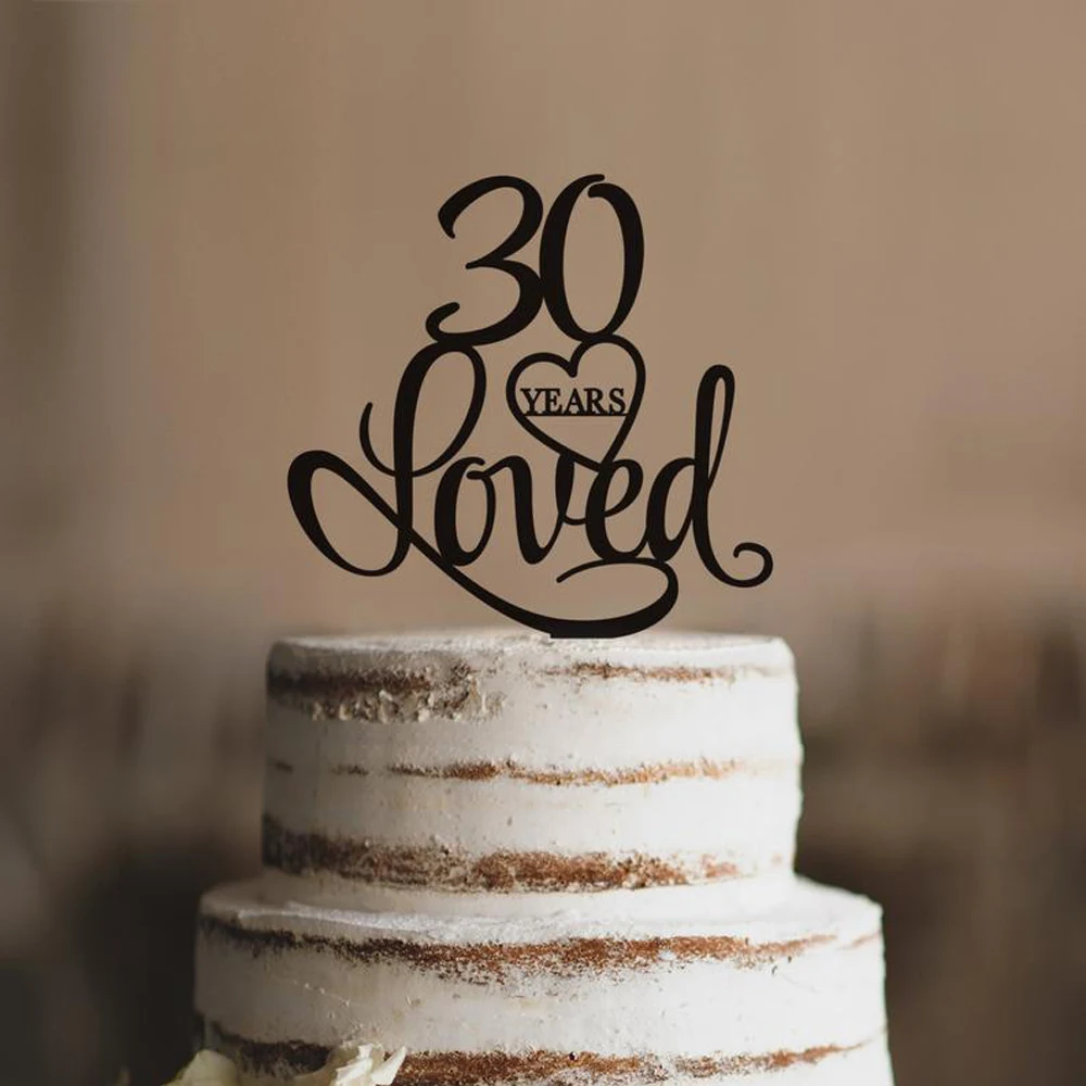 

Custom age Happy Birthday Cake Topper ,30 Years Loved Birthday Cake Topper,30th Anniversary Cake Topper Decor Supplies