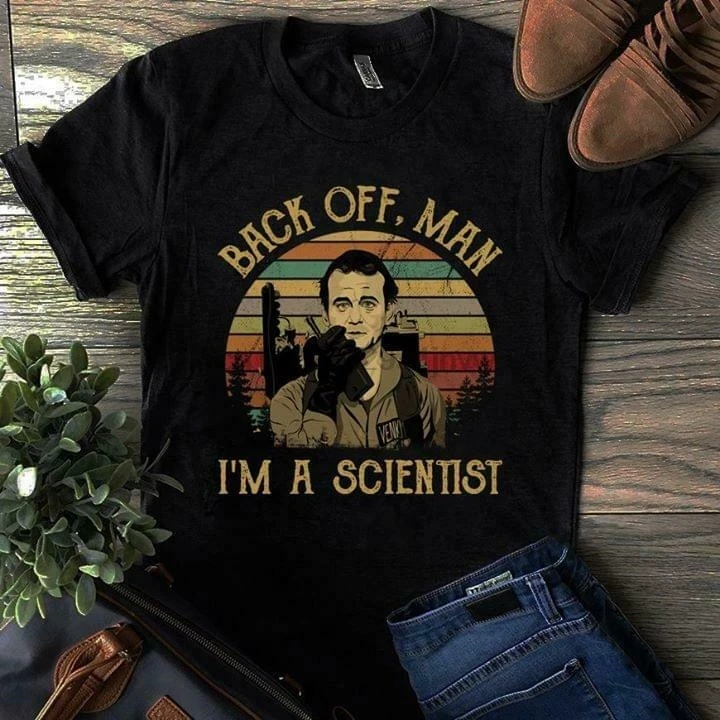 

Peter Venkman Back Off Man IM A Scientist T Shirt Black Cotton Men S 4Xl