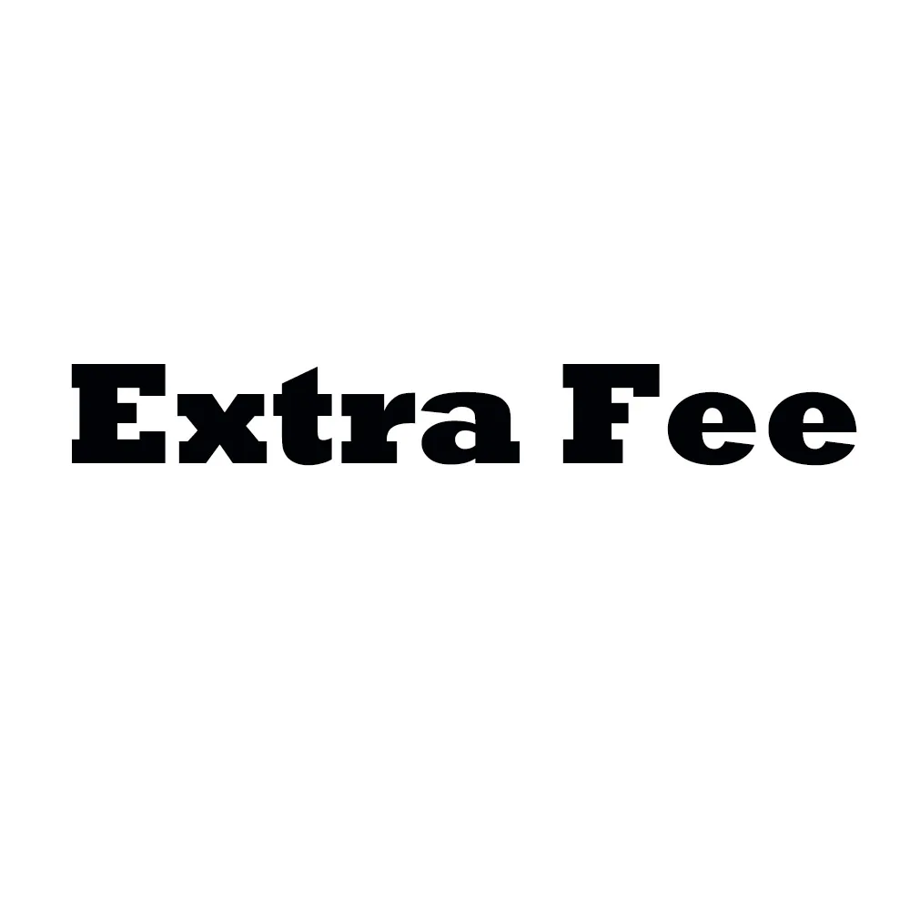 

Extra Fee