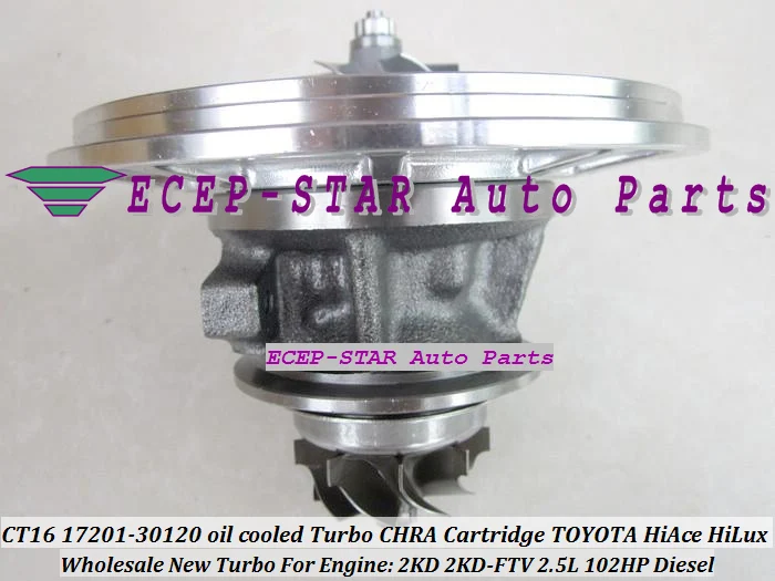 CT16 17201-30120 oil cooled Turbo CHRA Cartridge Turbocharger TOYOTA HI-ACE HI-LUX HiAce HiLux Diesel 2KD 2KD-FTV 2.5L 102HP 