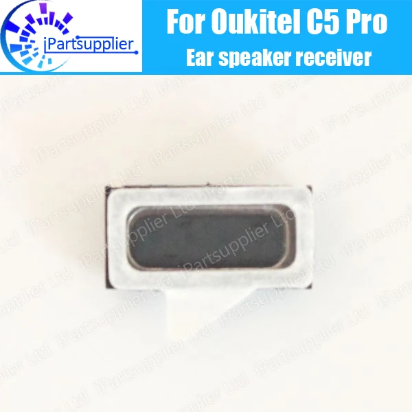 Oukitel C5 Pro Наушники 100% Новые оригинальные передние наушники приемник для наушников
