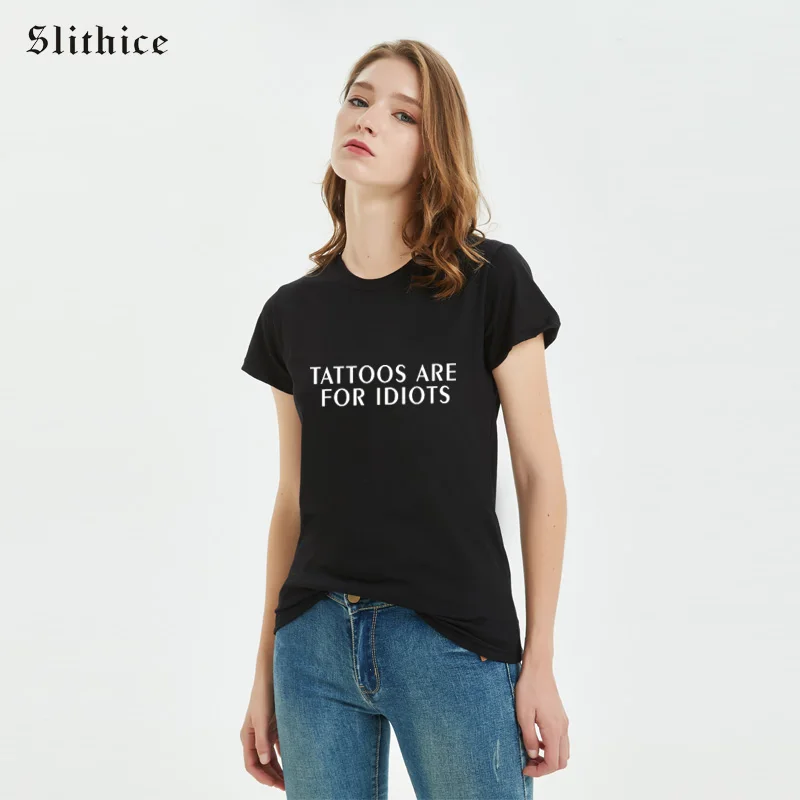 

Татуировки Slithice «это для идиотов», футболки, футболки с коротким рукавом и буквенным принтом, футболки, повседневные Смешные Женские футболки, топы