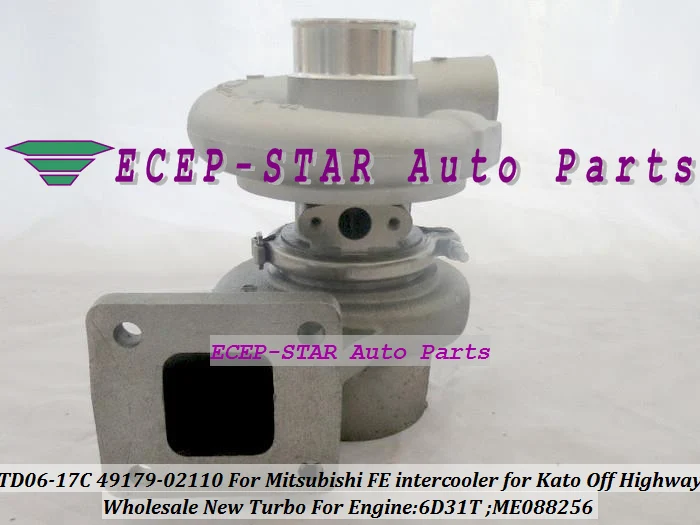 

TD06-17C 49179-02110 ME088256 Turbo Turbocharger For Mitsubishi FE intercooler HD700-5 For Kato Off Highway Engine 6D31T