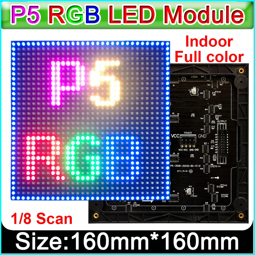 

P5 indoor SMD 3in1 RGB full color 160x160mm 32x32pixels LED Display module with 1/8 scan drive LED video screen