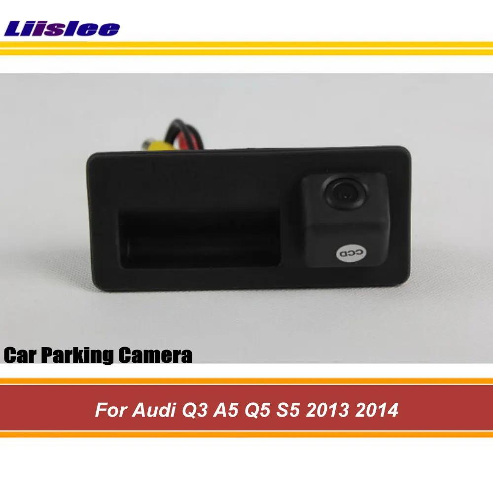 

For Audi A5/S5/Q3/Q5 2012 2013 2014 2015 Auto Back Door Trunk Handle Parking Rear Camera Car HD CCD 1/3 Night Vision CAM