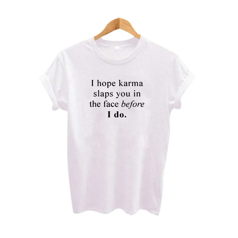 آمل كارما الصفعات كنت قبل أفعل تي شيرت النساء المتناثرة قائلا خطابات التي شيرت أسود أبيض عارضة المحملة قميص فام الصيف 2018