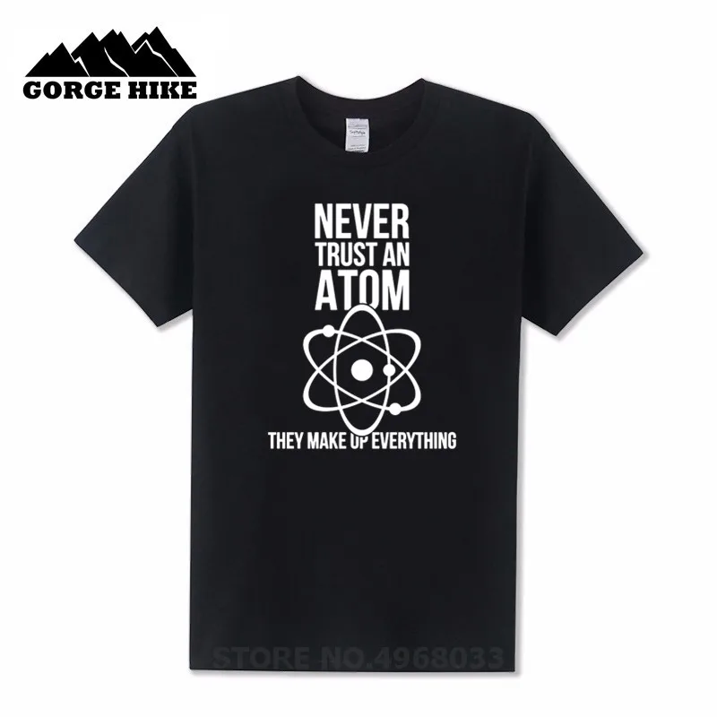 Топ, дышащая хлопковая футболка с короткими рукавами, футболка с надписью «Never Trust An Atom», забавная наука, летняя футболка