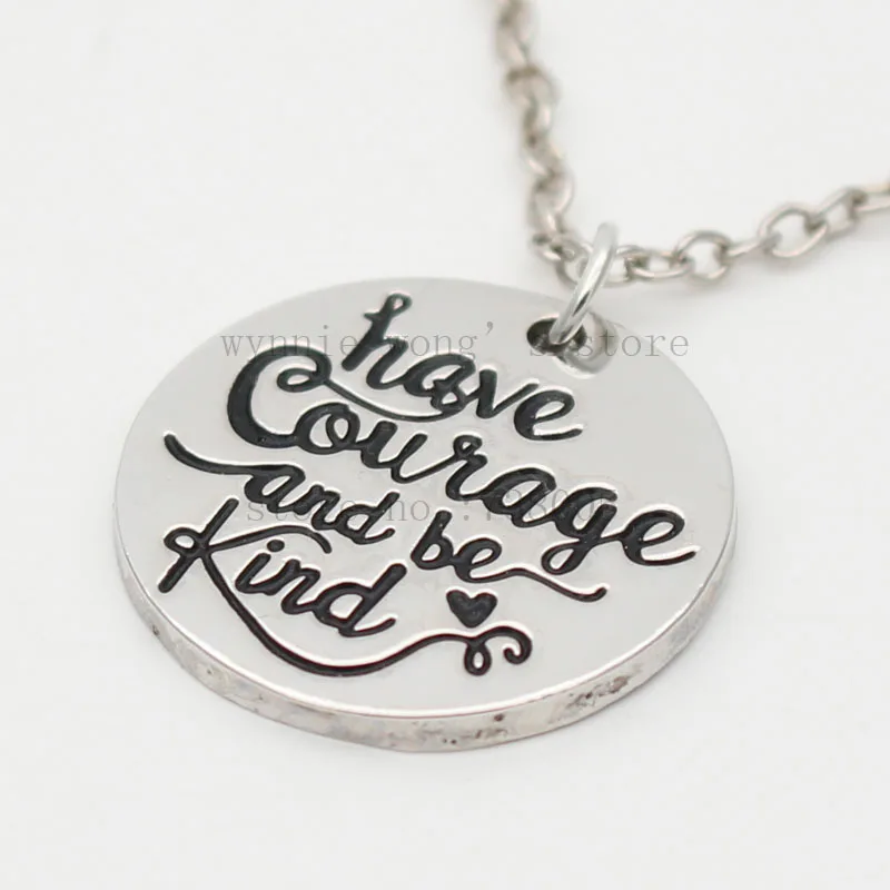 

2017new Hand Stamped Jewelry" Have Courage and Be Kind "Inspirational Pendant Necklace quote jewelry - Cinderella inspired
