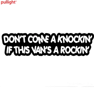 DON'T COME a KNOCKIN IF THIS VAN'S a ROCKIN Funny Bumper Window Vinyl Sticker