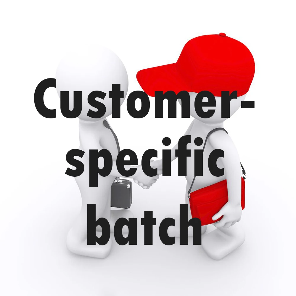 

for Customer specific batch