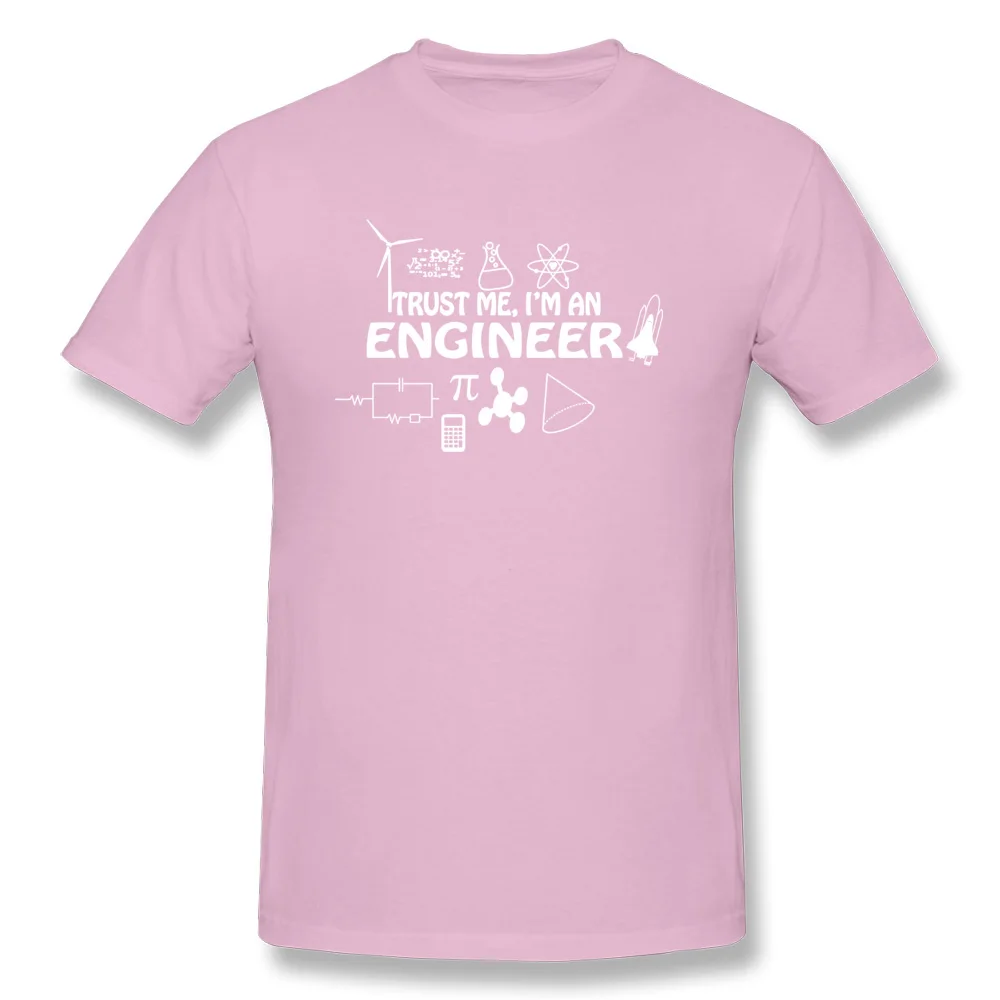 Discount Men's T-shirts Crewneck Short Sleeve 100% Cotton 90Trust-me-I-am-an-Engineer Tops Tees Comics T Shirt 90Trust-me-I-am-an-Engineer pink