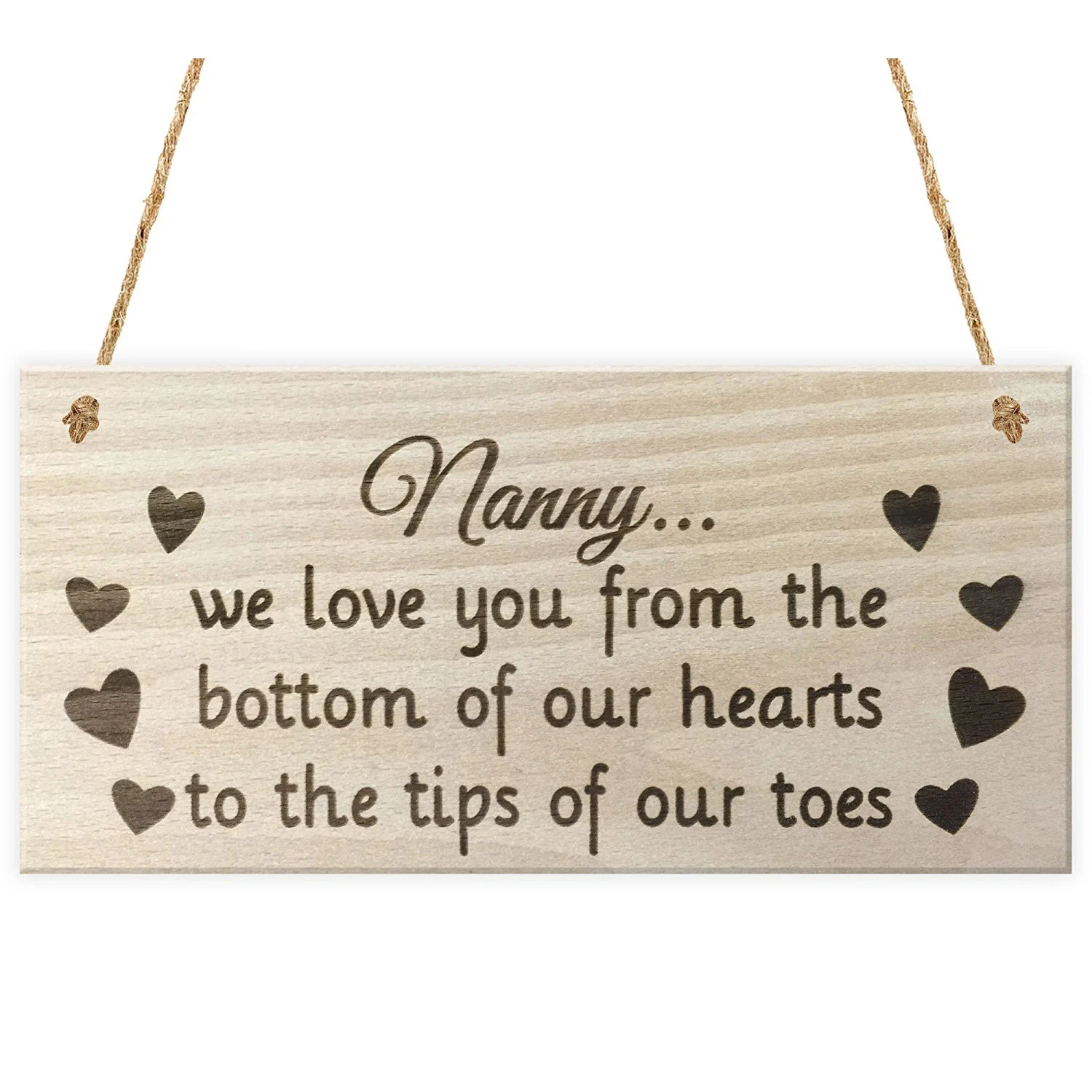 

Nanny We Love You From The Bottom Of Our Hearts To The Tips Of Our Toes Grandma Gift Wooden Hanging Plaque Gran Birthday Prese