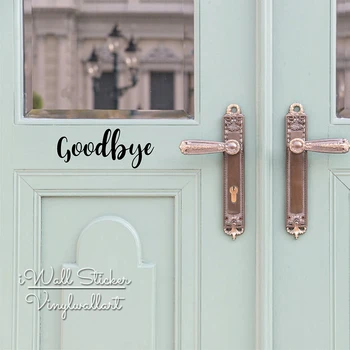 

Goodbye Sticker Quotes Door Decal Removable Goodbye Door Decal DIY Family Decors Home Quotes Cut Vinyl Q279