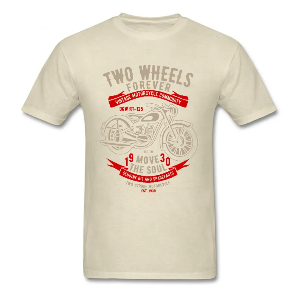 Tees Two-Wheels-Forever-Motorcycle T-shirts Father Day Funky Design Short Sleeve All Cotton Round Neck Mens T Shirt Design Two-Wheels-Forever-Motorcycle beige