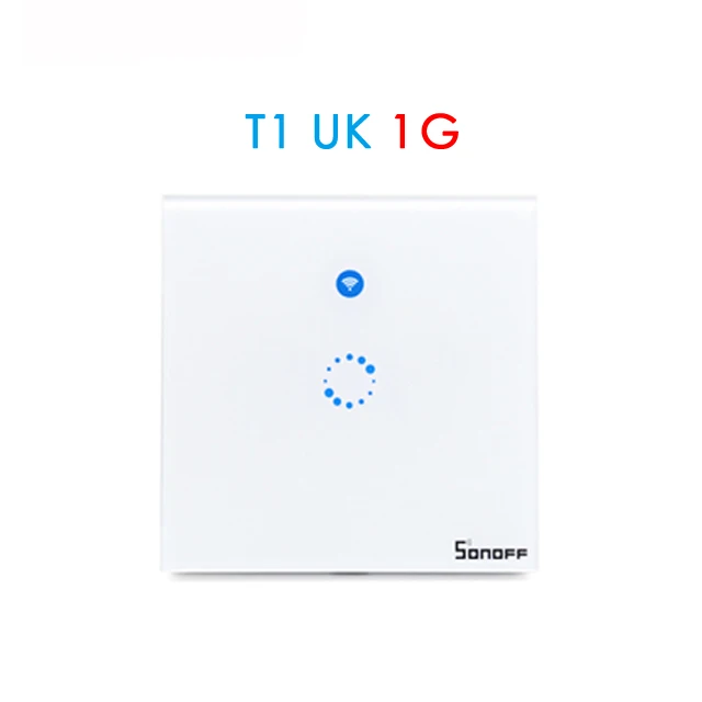 Sonoff WIFI умный сенсорный выключатель света T1 Великобритании партии 1 2 3 Gang Ewelink/433 RF/Голосовое управление Управление выключатель света Поддержка Alexa Google Home - Цвет: T1 UK 1G