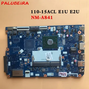 

PALUBEIRA NM-A841 SystemBoard for Lenovo 110-15ACL notebook motherboard CPU E1 E2 DDR3 100% test work