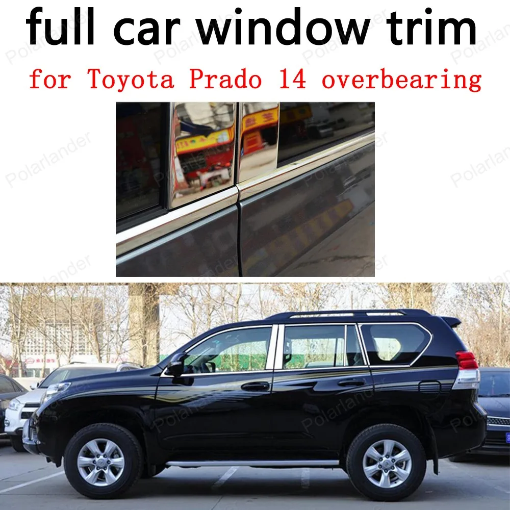

full Window Trim Car Exterior Accessories for Toyota Prado 2014 overbearing Stainless Steel with center pillar