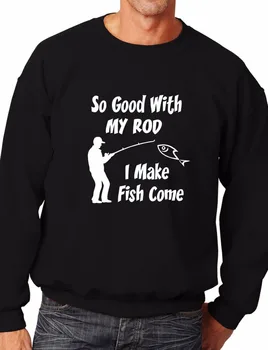 

So Good With My Rod rodster Angling Funny Mens Sweatshirt More Size and Color-E113