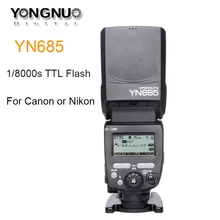YONGNUO YN685 Беспроводная вспышка 2,4G HSS 1/8000s ttl/i ttl для Canon Nikon поддержка YN560IV YN560-TX RF605 RF603 YN685C/N