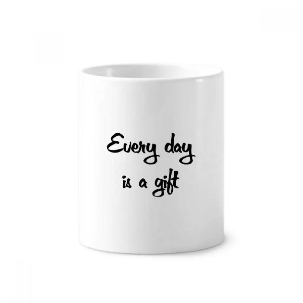 

Every Day is A Gift Inspirational Toothbrush Pen Holder Mug White Ceramic Cup 12oz