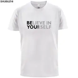 Be You, Believe in Yourself-Мужская футболка-Мотивационная цитата-13 цветная футболка мужская с коротким рукавом Горячая Мода Классика