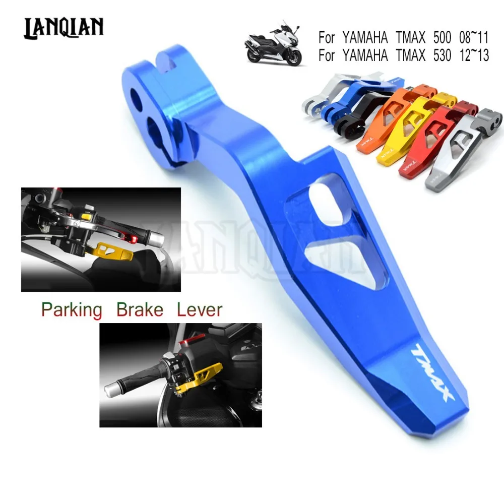 

High Quality For Yamaha TMAX 500 2008-2011 T-MAX 530 2012-2016 XP530 CNC Motorcycle Parking Brake Lever Free shipping 7 COLOR
