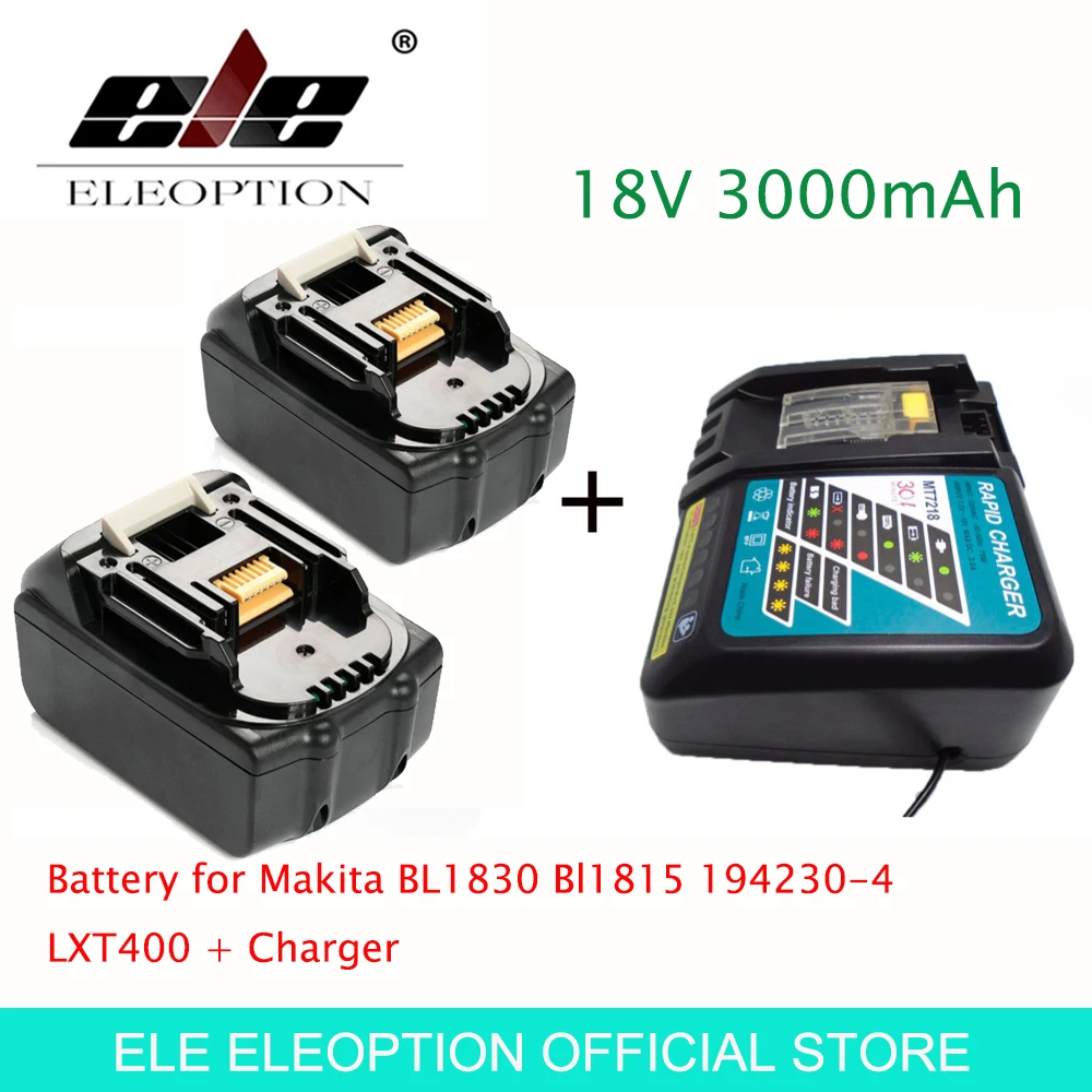 

ELE ELEOPTION High Quality 2PCS 3000mAh 18V 3.0mAh Li-Ion Power Tool Battery for Makita BL1830 Bl1815 194230-4 LXT400 + Charger