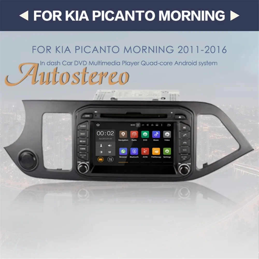 

Android Car DVD Player GPS Navigation Radio Stereo for KIA PICANTO MORNING 2011 2012 2013 2014 2015 2016 multimedia android7.1 8