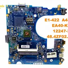 Для ACER E1-422 Материнская плата ноутбука E1-422 A4-5000 EA40-KB 12247-3 48.4ZF02.031 испытанное хорошее