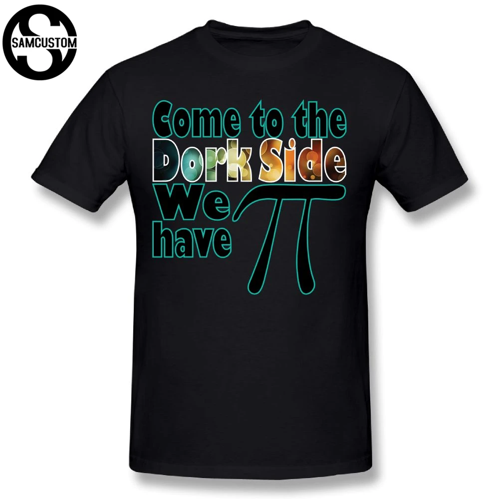 SAMCUSTOM/мужская футболка с 3D принтом come to the dork side we have pi day футболки короткими