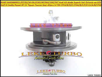 

Turbo Cartridge CHRA BV40 03L253019P 03L253019PV 03L253019PX 03L253056GV 03L253056GX 03L253010G 03L253010GX 03L253010GV 2.0L TDI